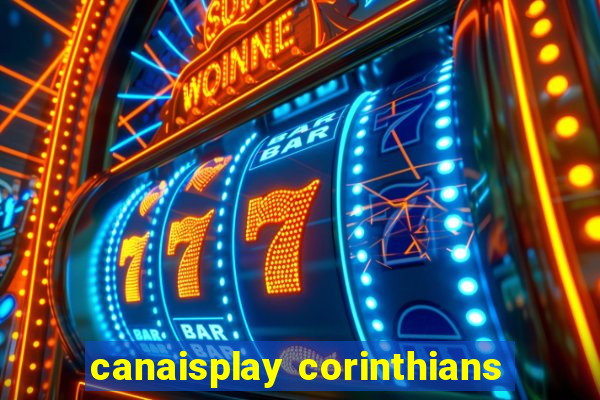 canaisplay corinthians